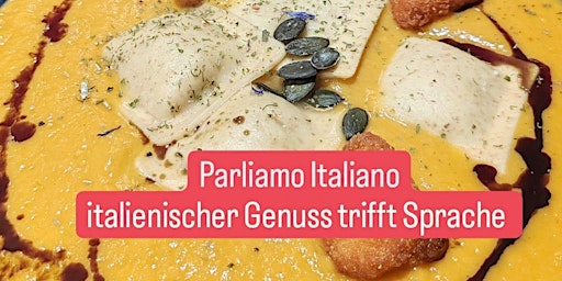 Imagem principal do evento Parliamo Italiano  italienischer Genuss trifft Sprache