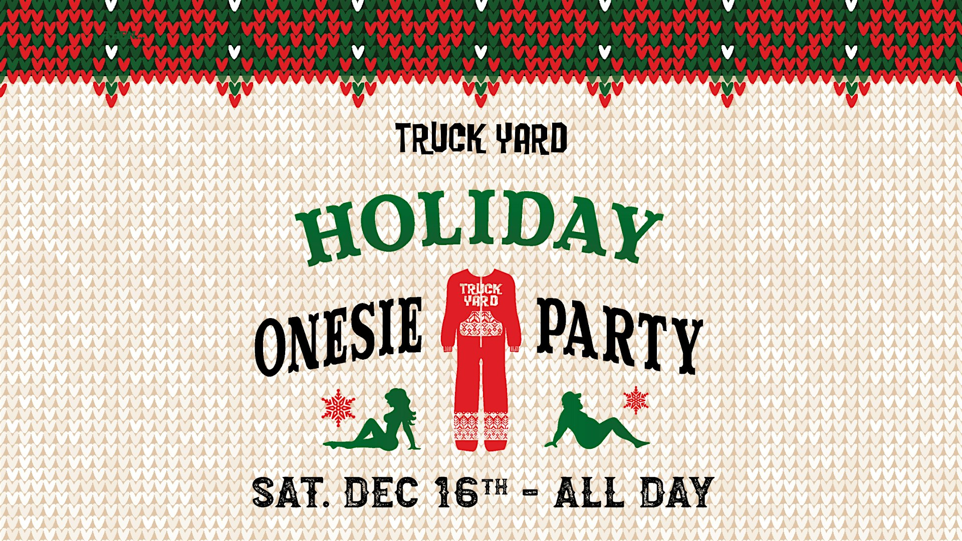 TRUCK YARD'S ANNUAL HOLIDAY ONESIE PARTY
