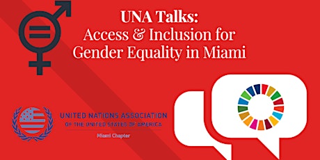 UNA Talks: Access and Inclusion for Gender Equality in Miami primary image