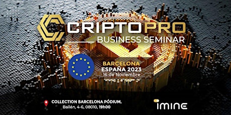Imagen principal de CriptoPro Business Seminar/ Barcelona/ iMine