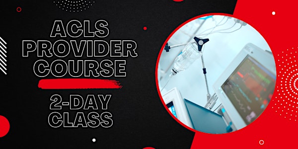 ACLS Provider Course (2-Day)