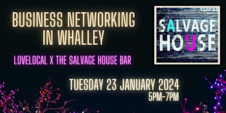 Imagen principal de Business networking evening at The Salvage House bar in Whalley