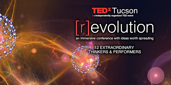 TEDxTucson 2019: [r]evolution 