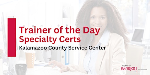 Imagem principal de Kalamazoo County Trainer of the Day: Specialty Certs