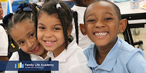 Family Life Academy Charter Schools III (K-5) In Person Info Session primary image