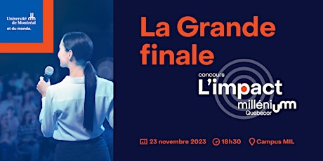 Hauptbild für Grande finale du concours L'Impact Millénium Québecor