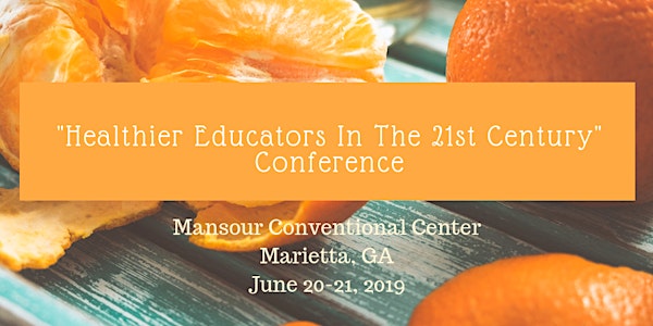 Healthier Educators In The 21st Century Conference