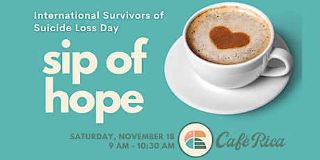 Imagem principal do evento Sip of Hope - International Survivors of Suicide Loss Day