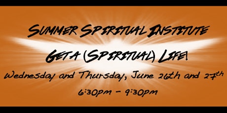 Summer Spiritual Institute: Your Spiritual Gifts Workshop primary image