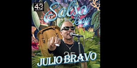 Image principale de Julio Bravo y Orq Salsabor - Salsa by the Bay Sundays  at Building 43