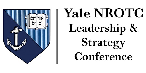 2024 Yale NROTC Leadership & Strategy Conference primary image