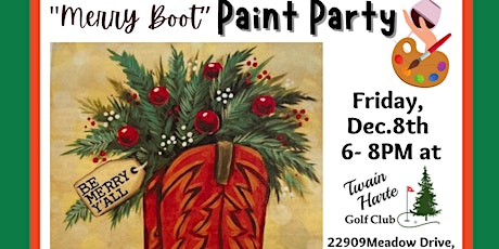 “Merry Boot"  Paint Party @ Twain Harte Golf Club primary image