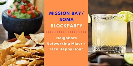 #BlockPartyX:  Neighbors Networking Mixer + Taco Happy Hour primary image