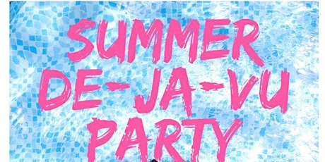 Summer De-Ja-Vu Party primary image