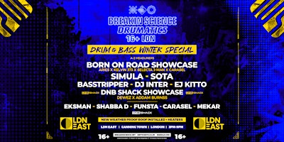 Breakin Science  + Drumatics 16+ LDN - Drum + Bass Winter Special Poster