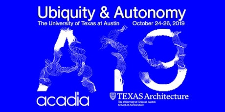 Imagen principal de ACADIA 2019 Conference