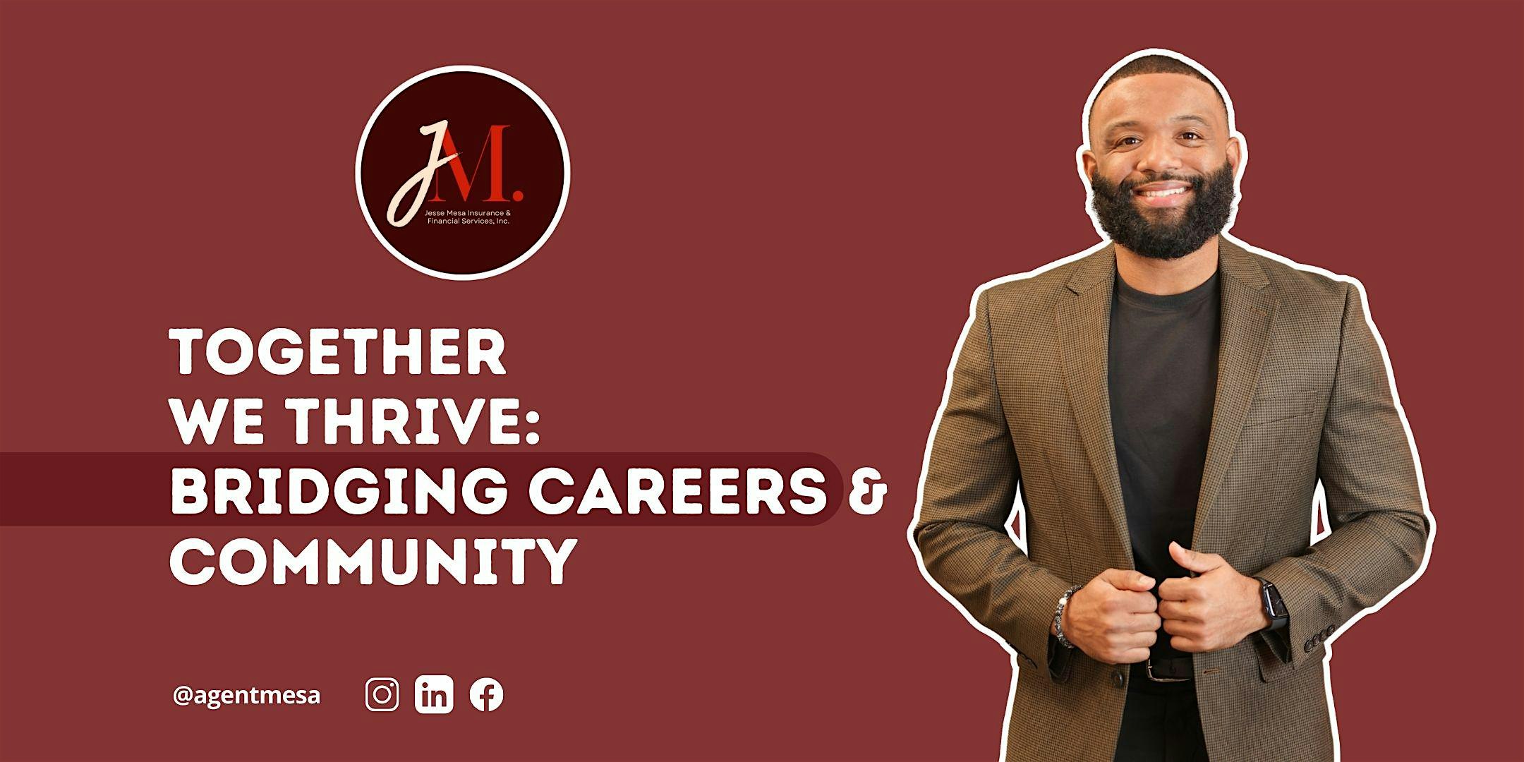 Together we Thrive: Bridging Careers and Community