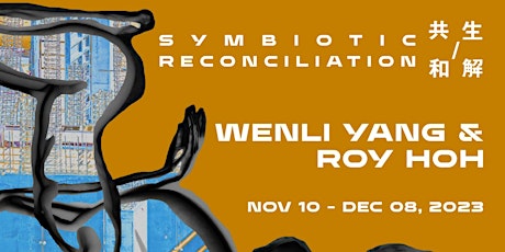 Exhibition Opening: Symbiotic Reconciliation by Wenli Yang & Roy Hoh  primärbild