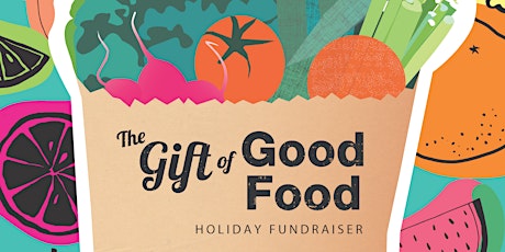 Imagen principal de The Gift of Good Food 2023 Fundraiser