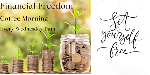 Primaire afbeelding van Financial Freedom Coffee Morning