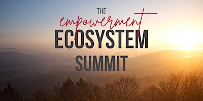 Hauptbild für The Empowerment Ecosystem Summit - Vancouver