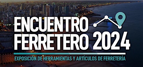 ENCUENTRO FERRETERO - Mar del Plata - 2024