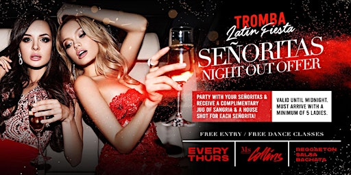 Tromba Latin Fiesta Senorita's Night Out Offer ! primary image