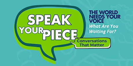 Speak Your Piece - Conversations That Matter!