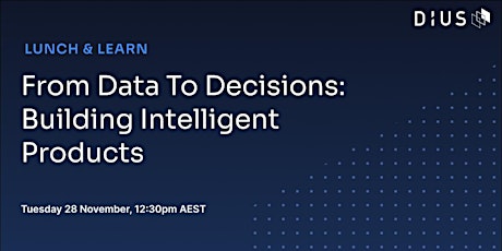Imagen principal de From Data To Decisions: Building Intelligent Products
