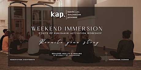 KAP Weekend Immersion 13-14th April - Kundalini Activation Process
