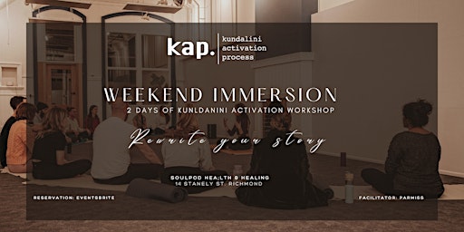 Primaire afbeelding van KAP Weekend Immersion 13-14th April - Kundalini Activation Process