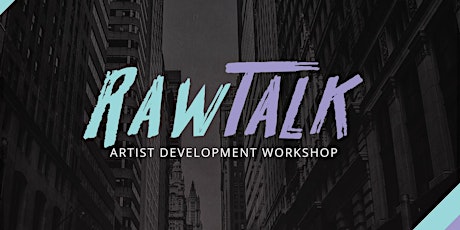 RAW TALK:  Artist Development Workshop primary image