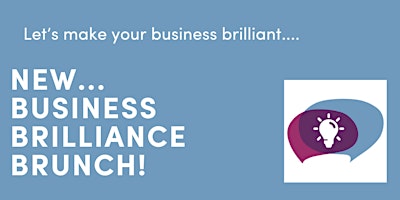 Hauptbild für Business Brilliance Brunch - APRIL EVENT!
