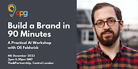 AI Workshop: Build a Brand in 90 Minutes (with Oli Feldwick) primary image