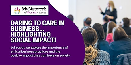 Hauptbild für Daring to care in business... highlighting social impact!