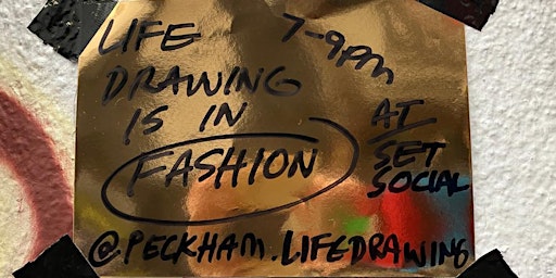 'Life Drawing is in Fashion' with Peckham Life drawing primary image