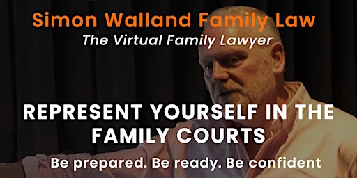 Primaire afbeelding van Represent Yourself in the Family Courts - MASTERCLASS - Children Cases