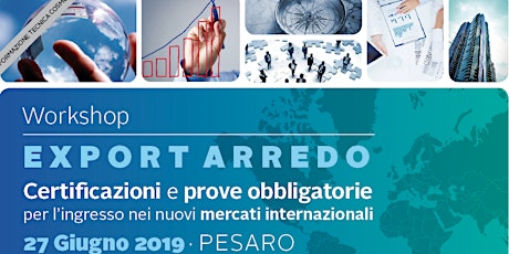 Immagine principale di Workshop EXPORT ARREDO - Pesaro 