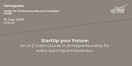 StartUp your Future: An A-Z crash course in entrepreneurship! primary image
