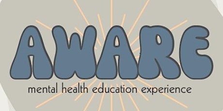 AWARE: Mental Health Education Experience