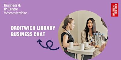 Droitwich Library Business Chat primary image