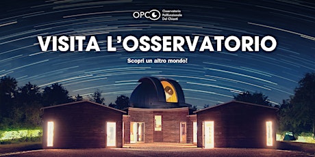 Visita l'Osservatorio • Scopri un altro mondo! primary image