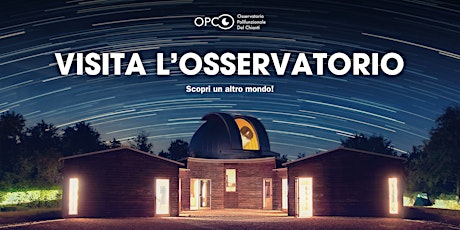 Immagine principale di Visita l'Osservatorio • Scopri un altro mondo! 