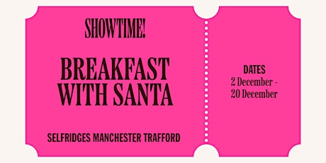 Imagen principal de Breakfast With Santa at Selfridges Trafford