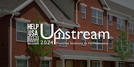 UPSTREAM 2024 Frontline Solutions to Homelessness primary image
