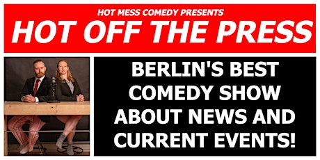Image principale de Hot Off The Press - Berlin's best comedy show about News and Current Events
