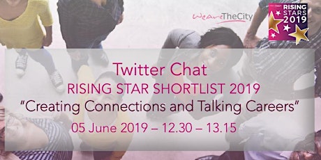 WeAreTheCity's Top 100 Rising Star Awards Twitter Chat primary image