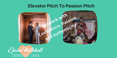 Elevator to Passion Pitch - Creating Networking Pitch to Get You Noticed primary image