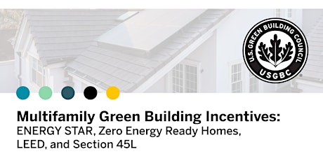 Imagem principal do evento Multifamily Green Building Incentives: ENERGY STAR, ZERH, LEED, and 45L