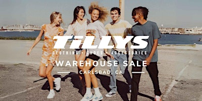 Imagem principal do evento Tillys Warehouse Sale - Carlsbad, CA